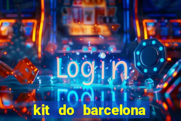 kit do barcelona dls 2017